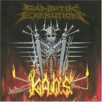 Sadistik Exekution: K.A.O.S.