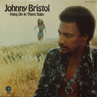 Bristol, Johnny : Hang On In There Baby