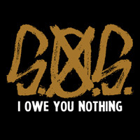 S.O.S. : I owe you nothing