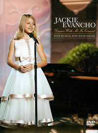Evancho, Jackie: Dream with me in concert