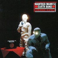 Manfred Mann's Earth Band : Somewhere In Afrika