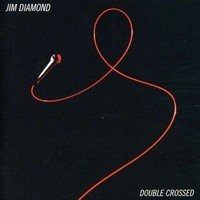 Diamond, Jim: Double crossed