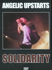 Angelic Upstarts: Solidarity - live!