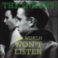 Smiths : World won't listen