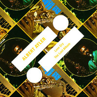 Ayler, Albert: Love Cry/The Last Album