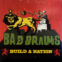 Bad Brains : Build A Nation