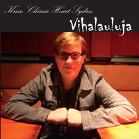 Krisse Chrissie Heart Sydän: Vihalauluja