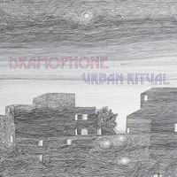 Dramophone: Urban ritual