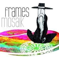 Frames : Mosaik