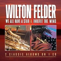 Felder, Wilton: We All Have A Star / Inherit The Wind