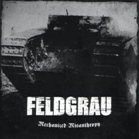 Feldgrau: Mechanized Misantropy