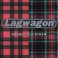 Lagwagon : Double plaidinum (reissue)