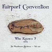 Fairport Convention: Who Knows?