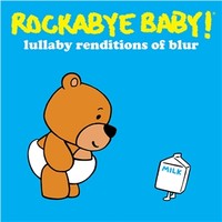 Blur / Rockabye Baby : Lullaby Renditions of Blur