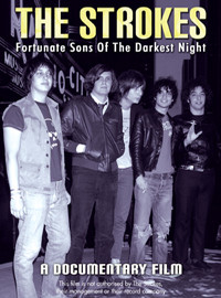 Strokes: Fortunate Sons Of The Darkest Night