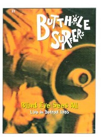 Butthole Surfers: Blind Eye Sees All - Live in Detroit 1985