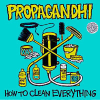 Propagandhi: How to clean everything (20th Anniversary Edition)