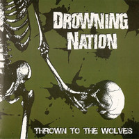 Drowning Nation : Thrown To The Wolves