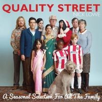 Lowe, Nick: Quality Street: A Seasonal Selection for all the family
