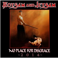 Flotsam & Jetsam: No Place For Disgrace 2014