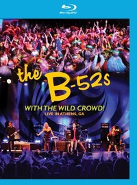 B-52s: With the wild crowd! live in Athens, Georgia 2011