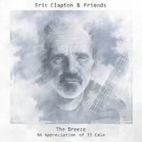 Clapton, Eric : The Breeze; An Appreciation Of JJ Cale