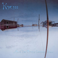 Kyuss : And the circus leaves town