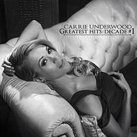 Underwood, Carrie: Greatest Hits: Decade #1