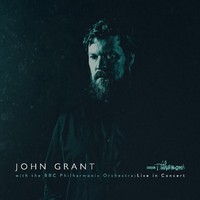 Grant, John : John Grant with the BBC philharmonic orchestra: Live in concert