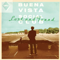 Buena Vista Social Club : Lost & Found