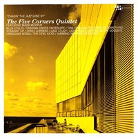 Five Corners Quintet: Chasin' the Jazz Gone By