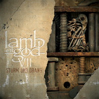 Lamb of God : VII: Sturm und drang
