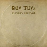 Bon Jovi : Burning bridges