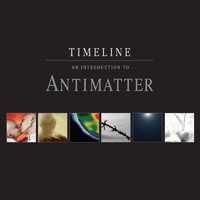 Antimatter : Timeline - An Introduction To Antimatter