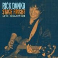 Danko, Rick: Stage Freight