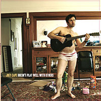 Cape, Joey : Doesn't Play Well with Others