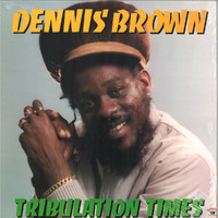 Brown, Dennis: Tribulation times