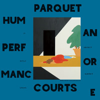 Parquet Courts: Human performance