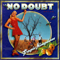 No Doubt : Tragic kingdom