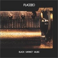 Placebo: Black market music