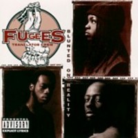 Fugees: Blunted on reality