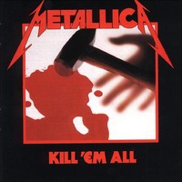 Metallica : Kill 'Em All