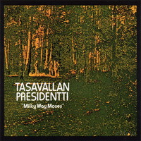 Tasavallan Presidentti: Milky way moses