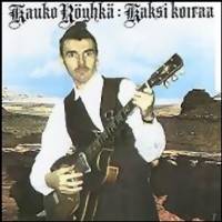 Röyhkä, Kauko: Kaksi koiraa