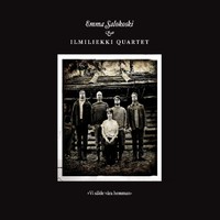Ilmiliekki Quartet / Salokoski, Emma : Vi sålde våra hemman