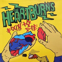 Heartburns : Fixin' To Die