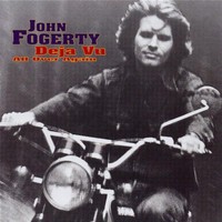Fogerty, John: Deja vu (All over again)