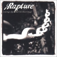 Rapture: Songs for the withering