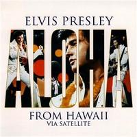 Presley, Elvis: Aloha From Hawaii Via Satellite