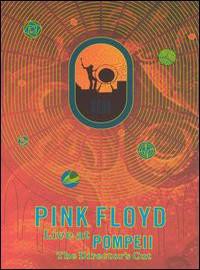 Pink Floyd: Live at Pompeii - The Director's Cut
